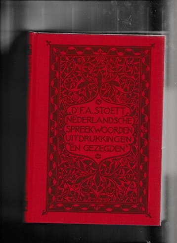 NEDERLANDSE SPREEKWOORDEN, UITDRUKKINGEN EN GEZEGDEN - DEEL, Livres, Verzenden, Stoett