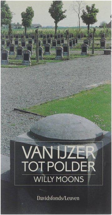 Van ijzer tot polder 9789061529101 W. Moons, Verzenden, W. Moons