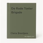 De Rode Toeter Brigade 9789493465114 Claire Brentjens, Boeken, Verzenden, Zo goed als nieuw, Claire Brentjens