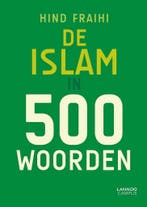 De islam in 500 woorden / 500 woorden 9789401426459, Verzenden, Zo goed als nieuw, Hind Fraihi
