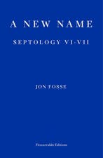 A New Name — WINNER OF THE 2023 NOBEL PRIZE IN LITERATURE, Verzenden, Jon Fosse