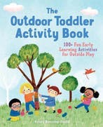 The Outdoor Toddler Activity Book 9781641523516, Verzenden, Zo goed als nieuw, Krissy Bonning-Gould