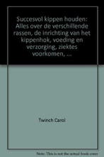 Succesvol kippen houden 9789043807364 Carol Twinch, Boeken, Verzenden, Gelezen, Carol Twinch