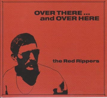 The Red Rippers - Over There ... And Over Here, Verzenden