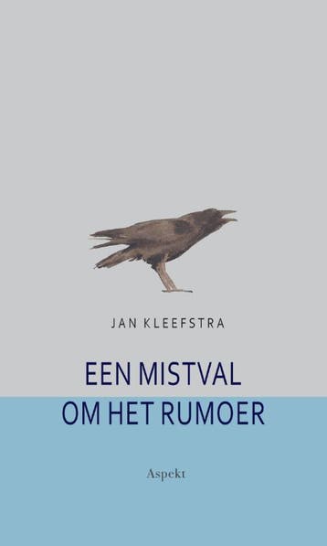 Een mistval om het rumoer 9789463381673 Jan Kleefstra, Verzenden, Gelezen, Jan Kleefstra