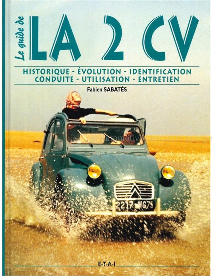 LE GUIDE DE LA 2 CV, HISTORIQUE -  ÉVOLUTION - IDENTIFICAT.., Livres, Autos | Livres, Enlèvement ou Envoi