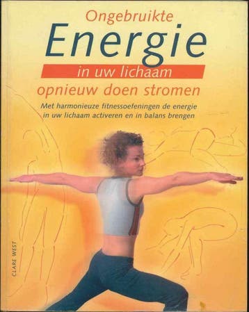 Ongebruikte Energie in uw lichaam opnieuw doen stromen, Verzenden, Clare West