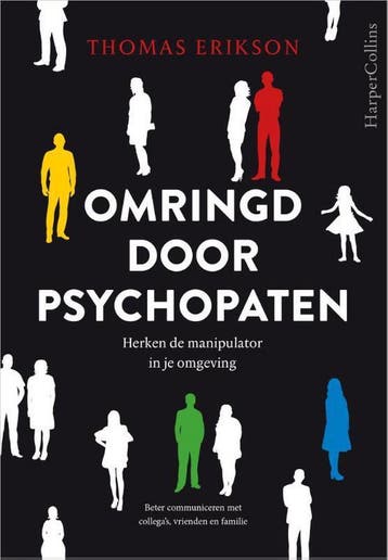 Omringd door psychopaten 9789402702545 Thomas Erikson, Boeken, Verzenden, Zo goed als nieuw, Thomas Erikson