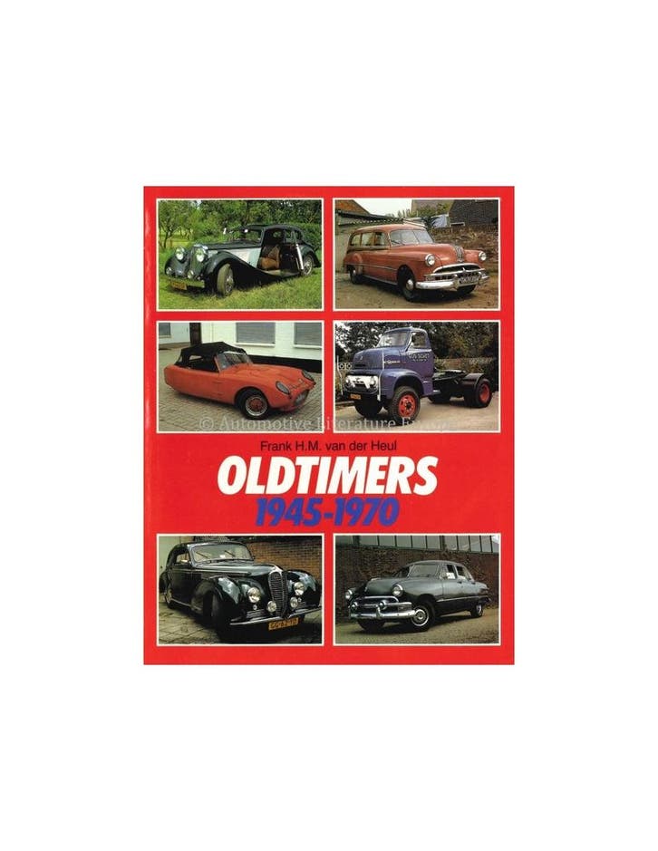 OLDTIMERS 1945-1970 - FRANK H.M. VAN DER HEUL - BOEK, Boeken, Auto's | Boeken, Ophalen of Verzenden