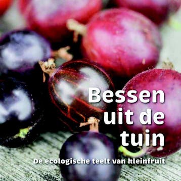 Bessen uit de tuin 9789081612845 Greet Tijskens, Verzenden, Zo goed als nieuw, Greet Tijskens