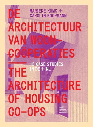 De Architectuur Van Wooncoöperaties / The Architecture Of Ho, Verzenden, Nieuw, Marieke Kums; Carolin Koopmann