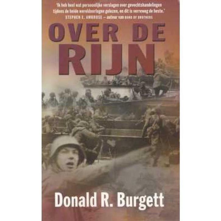 Over de Rijn 9789022538210 Donald R. Burgett, Livres, Romans, Envoi