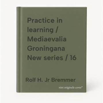 Practice in learning / Mediaevalia Groningana New series /, Boeken, Verzenden, Gelezen, Rolf H. Jr Bremmer