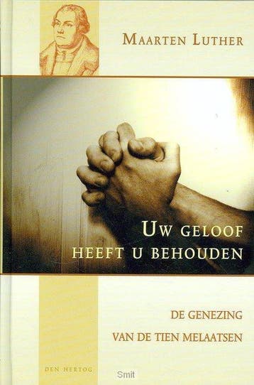 UW GELOOF HEEFT U BEHOUDEN 9789033121432 Maarten Luther, Verzenden, Gelezen, Maarten Luther
