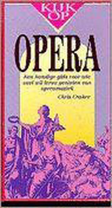 KIJK OP OPERA (BOEK + CD) 9789022980996 Craker, Verzenden, Craker