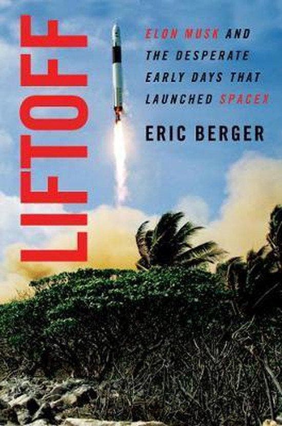 Liftoff The Desperate Early Days of SpaceX, and the, Livres, Langue | Anglais, Envoi