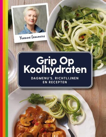 Grip Op Koolhydraten DagmenuS, Recepten En Richtlijnen, Verzenden, Nieuw, Yvonne Lemmers