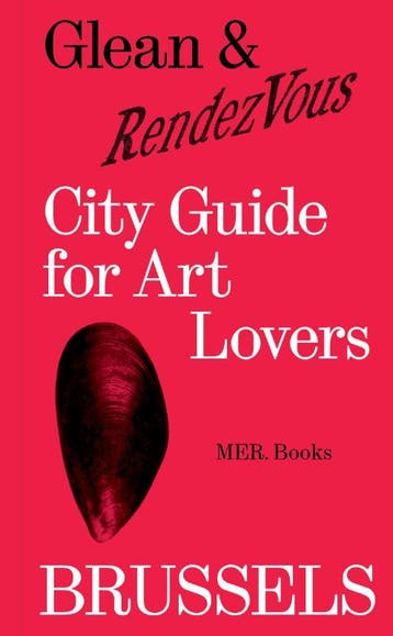 Brussels City Guide For Art Lovers | Nieuw, Verzenden, Nieuw, Kathleen Weyts; Evelyn Simons; Laure Decock; Gerrie Soetaert; Filip Jakab