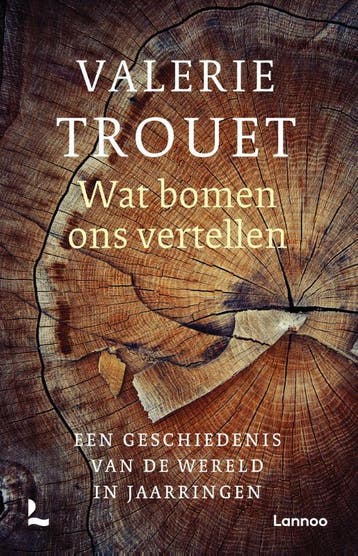 Wat bomen ons vertellen 9789401466752 Valerie Trouet, Verzenden, Valerie Trouet