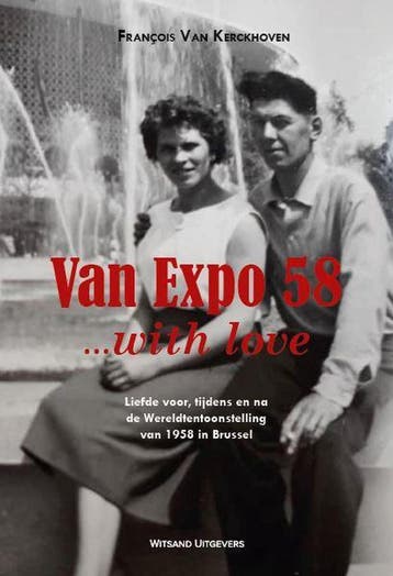 Van Expo 58... 9789492934246 François Van Kerckhoven, Boeken, Verzenden, Zo goed als nieuw, François Van Kerckhoven