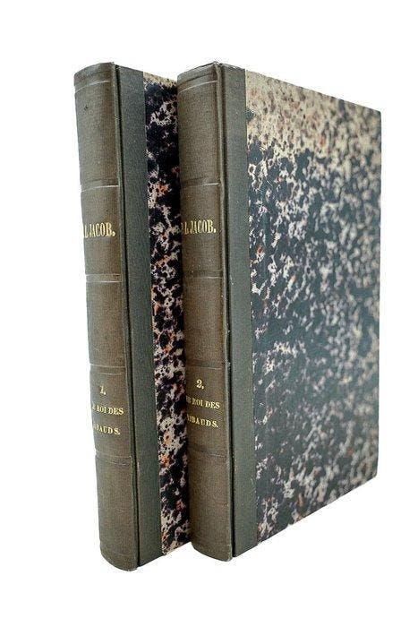 Paul Lacroix Jacob - Le Roi des ribauds, Histoire du temps, Antiek en Kunst, Antiek | Boeken en Manuscripten
