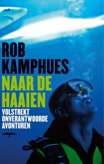 Naar de haaien 9789060056219 Rob Kamphues, Verzenden, Gelezen, Rob Kamphues