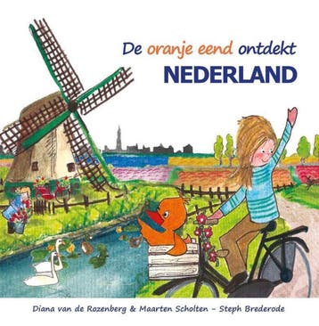 De oranje eend ontdekt Nederland 9789491763007, Verzenden, Zo goed als nieuw, Diana van de Rozenberg