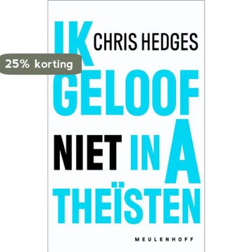 IK GELOOF NIET IN ATHEÏSTEN 9789029083270 C. Hedges, Verzenden, Zo goed als nieuw, C. Hedges