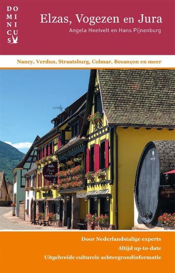 Elzas, Vogezen en Jura / Dominicus 9789025777227, Verzenden, Zo goed als nieuw, Angela Heetvelt