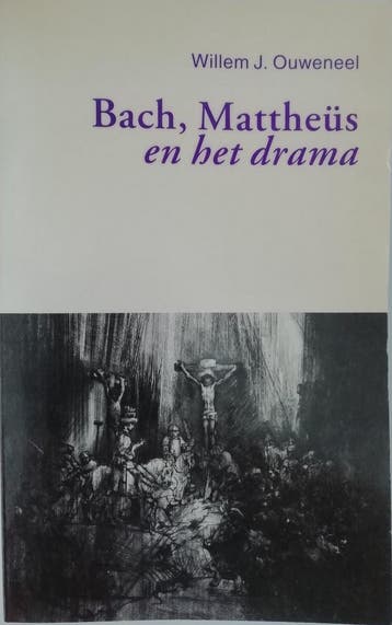 BACH MATTHEUS EN HET DRAMA 9789029711654 WILLEM OUWENEEL, Boeken, Verzenden, Gelezen, WILLEM OUWENEEL