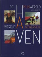 De haven, mijn wereld 9789082776768 Danny Deckers, Boeken, Hobby en Vrije tijd, Verzenden, Zo goed als nieuw, Danny Deckers