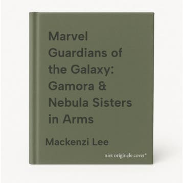 Marvel Guardians of the Galaxy: Gamora & Nebula Sisters in, Verzenden, Mackenzi Lee