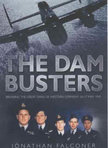 The Dam Busters 9780750929745 Jonathan Falconer, Verzenden, Jonathan Falconer