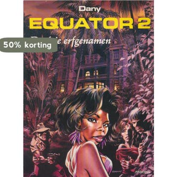 Equator 02 De Drie Erfgenamen 9789034325259 Dany, Verzenden, Dany