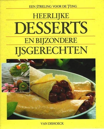 Heerlijke desserts en bijzondere ijsgerechten - Kohnen, Verzenden, Nieuw