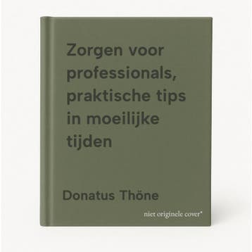 Zorgen voor professionals, praktische tips in moeilijke, Verzenden, Donatus Thöne