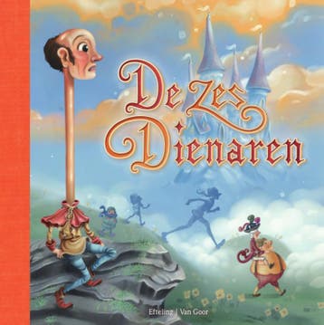 De zes dienaren 9789000370740 Efteling bv, Verzenden, Efteling bv