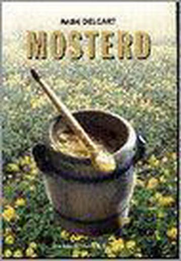 Mosterd. Een culinaire en historische ontdekkingstocht, Verzenden, Gelezen, A. Delcart