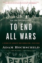 To End All Wars 9780547750316 Adam Hochschild, Verzenden, Zo goed als nieuw, Adam Hochschild