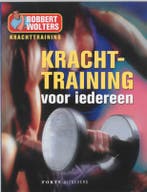 Krachttraining voor iedereen 9789058773630 R. Wolters, Verzenden, Zo goed als nieuw, R. Wolters