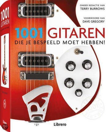 1001 gitaren die je bespeeld moet hebben! 9789089984838, Verzenden, Zo goed als nieuw, Terry Burrows