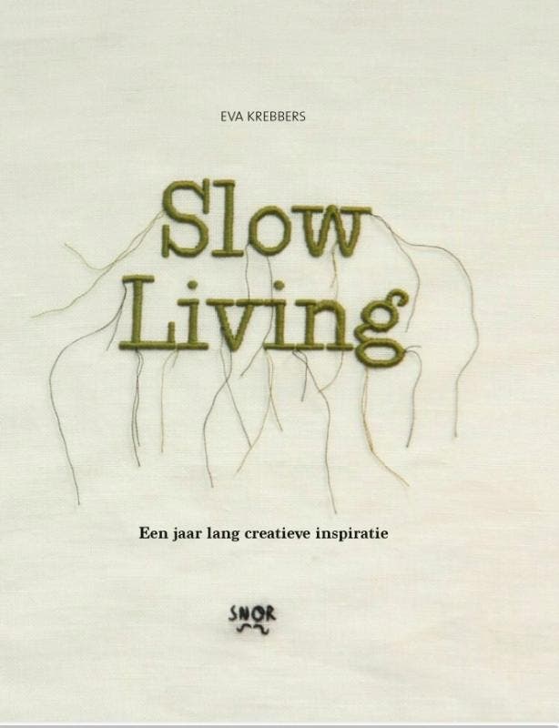 Slow living 9789463141079 Eva Krebbers, Boeken, Hobby en Vrije tijd, Gelezen, Verzenden
