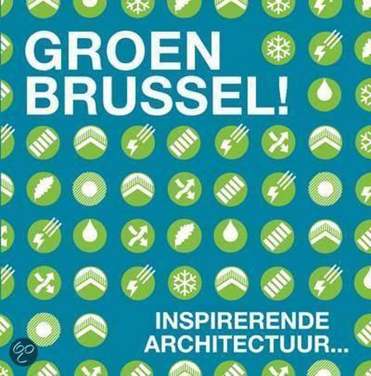 Groen Brussel! 9789020986754, Boeken, Kunst en Cultuur | Architectuur, Gelezen, Verzenden