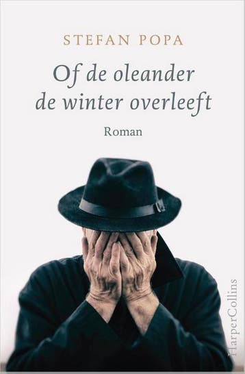 Of de oleander de winter overleeft 9789402702576 Stefan Popa, Verzenden, Zo goed als nieuw, Stefan Popa