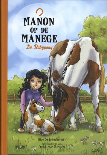De babypony / Manon op de manege / 3 9789059241459, Verzenden, Nico De Braeckeleer