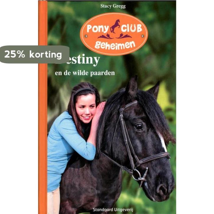 Destiny en de wilde paarden / Pony club geheimen / 03, Boeken, Kinderboeken | Jeugd | 10 tot 12 jaar, Gelezen, Verzenden