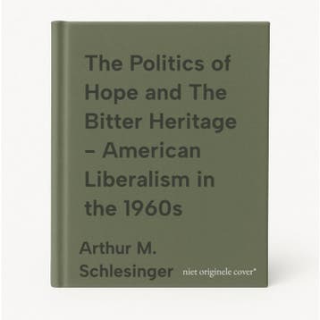 The Politics of Hope and The Bitter Heritage - American, Verzenden, Zo goed als nieuw, Arthur M. Schlesinger