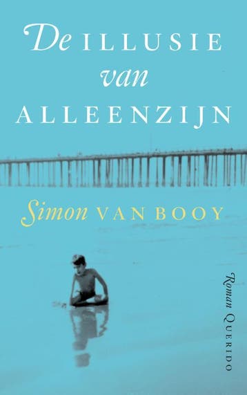 De illusie van alleenzijn 9789021447254 Simon Van Booy, Verzenden, Zo goed als nieuw, Simon Van Booy