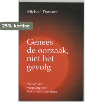 Genees de oorzaak, niet het gevolg 9789020281903 M. Dawson, Verzenden, M. Dawson