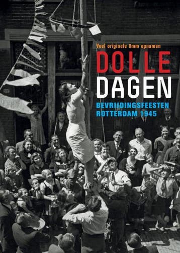 Dolle dagen 9789490631055, Verzenden, Zo goed als nieuw